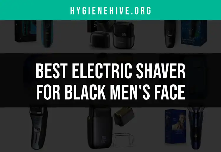 16 Top Electric Shavers for Black Men's Faces