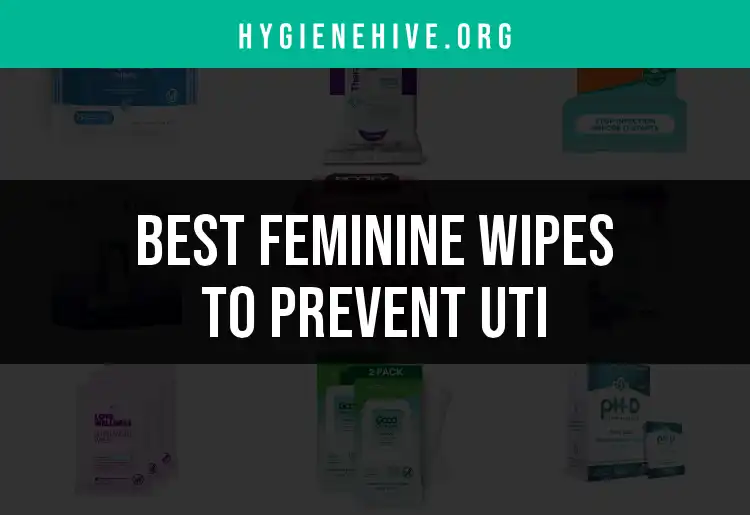 13 Feminine Wipes to Prevent UTI: Top Picks for Freshness