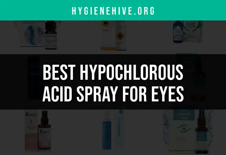 13 Hypochlorous Acid Sprays for Eyes You Can Trust