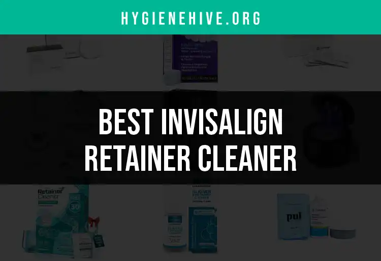 15 Invisalign Retainer Cleaners for Spotless Smiles featured