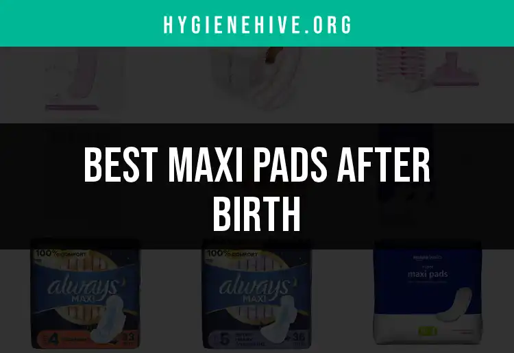17 Best Maxi Pads After Birth for Comfortable Healing featured