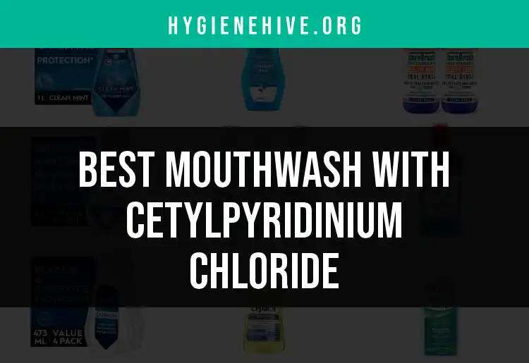 18 Top Mouthwashes with Cetylpyridinium Chloride featured