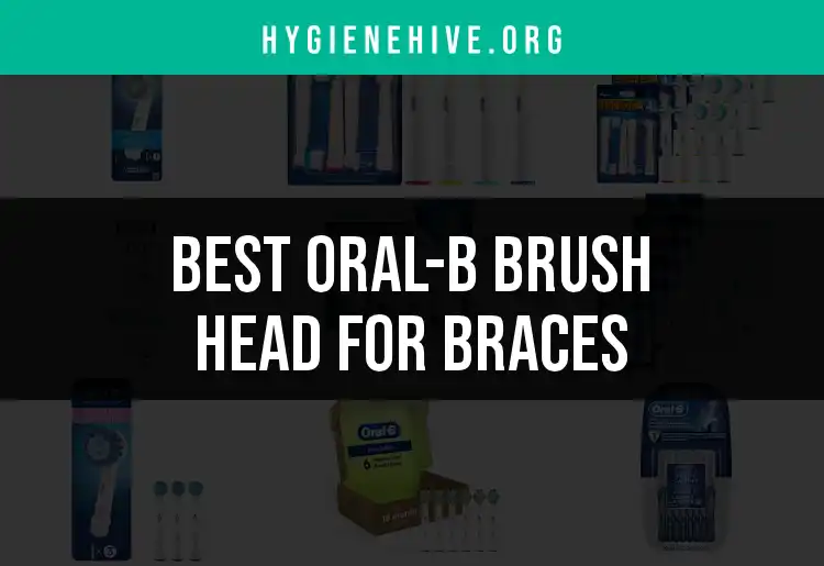 12 Top Oral-B Brush Heads for Braces You Should Try featured
