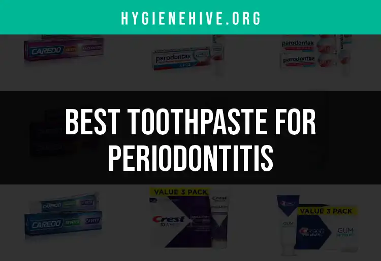 18 Top Toothpaste for Periodontitis Picks